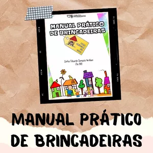 Imagem de capa para o Ebook Livro: MANUAL PRÁTICO DE BRINCADEIRAS: para brincar em casa