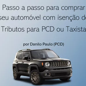 Imagem de capa para o Ebook E-book - Passo a passo para comprar seu automóvel com isenção de tributos para PCD ou Taxista
