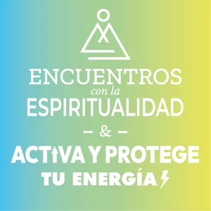 Imagen de portada para Curso online Encuentros con la espiritualidad a tu ritmo + Activa y protege tu energía