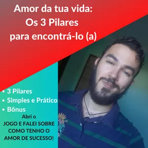 Imagem de capa para o Curso online 3 Pilares do Amor (A experiência de amar e ser amado...eu te ensino)