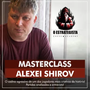 Imagem de capa para o Curso online Masterclass com o GM Alexei Shirov