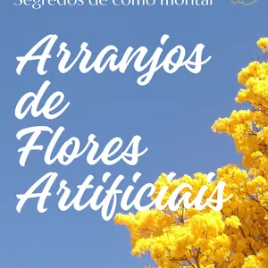 Imagem do curso E-Book Segredos de Como Montar Arranjos de Flores Artificiais