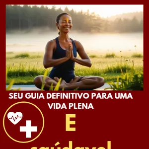 Imagem de capa para o Ebook Seu guia definitivo para uma vida plena.