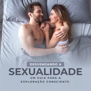 Imagem de capa para o Ebook Desvendando a Sexualidade: Um Guia Para a Exploração Consciente