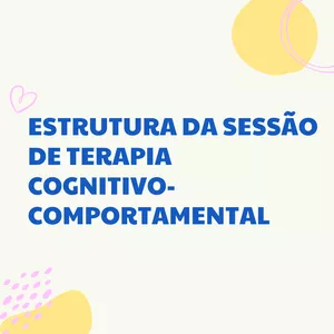 Imagem principal do produto ESTRUTURA DA SESSÃO DE TERAPIA COGNITIVO-COMPORTAMENTAL