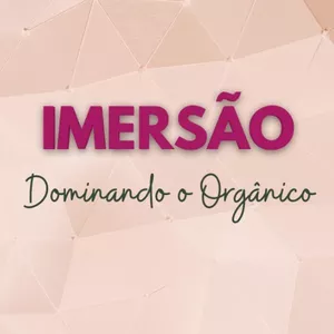 Imagem do curso IMERSÃO DOMINANDO AS VENDAS NO ORGÂNICO