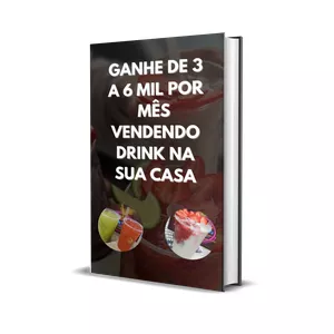 Imagem do curso GANHE DE 3 A 6 MIL REAIS POR MÊS VENDENDO DRINK NA SUA CASA
