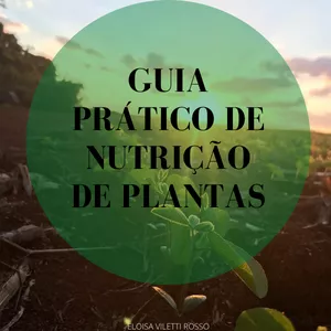Imagem de capa para o Ebook Guia prático de nutrição de plantas.