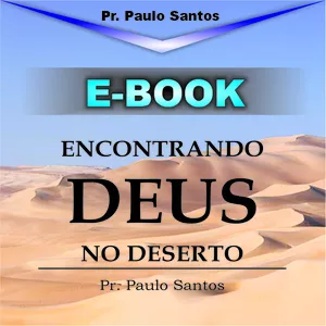 Imagem de capa para o Ebook Livro Encontrando Deus no Deserto