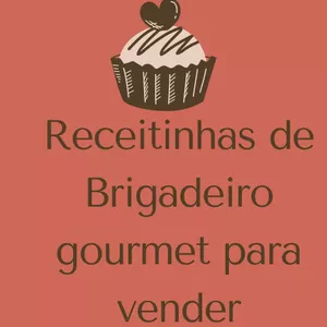 Imagem de capa para o Ebook Receitinhas de Brigadeiro Gourmet para Vender