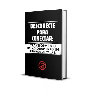 Imagem de capa para o Ebook DESCONECTE PARA CONECTAR: TRANSFORME SEU RELACIONAMENTO EM TEMPOS DE TELAS.