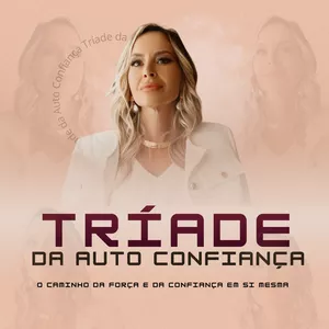 Imagem de capa para o Curso online Tríade da Autoconfiança