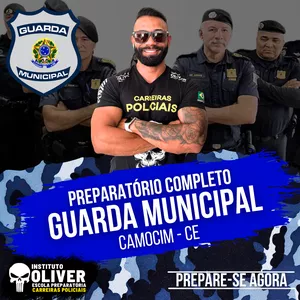 Imagem do curso 👮‍♂️ Preparatório Completo GUARDA MUNICIPAL de CAMOCIM - CE👮‍♂️ GCM - Instituto Óliver