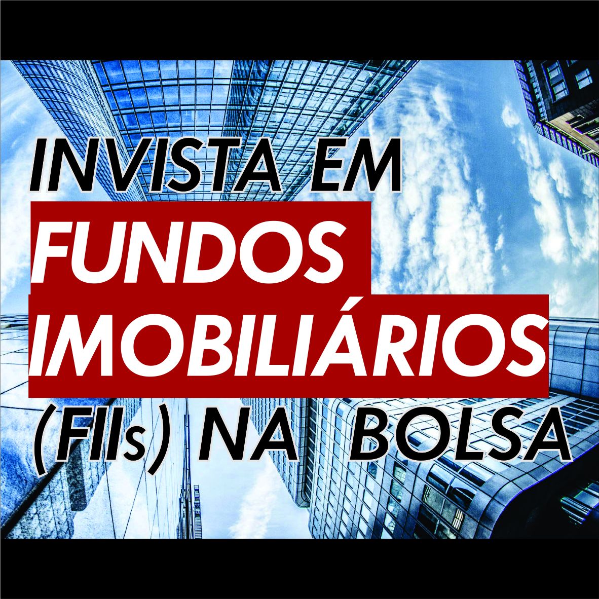 Imagem do curso Invista em Fundos Imobiliários (FIIs) na Bolsa