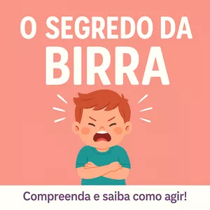 Imagem de capa para o Ebook O Segredo da Birra: Como Agir com Calma e Eficiência