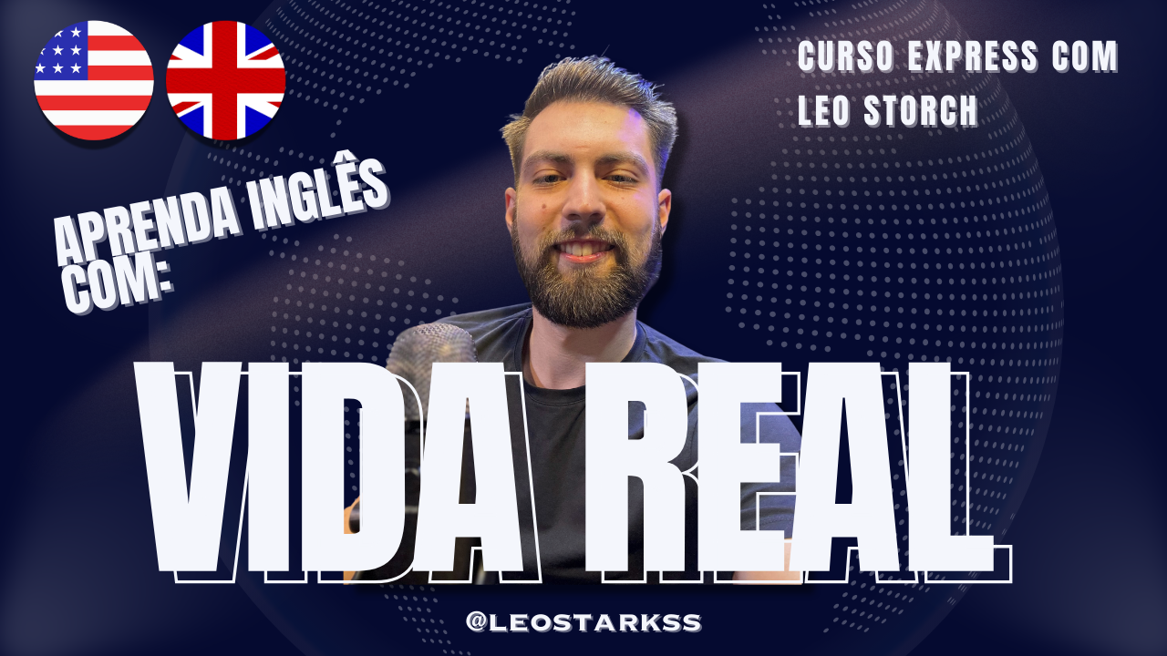 Imagem de Aprenda Inglês com Vida Real | Curso Express criado por Leonardo Storch na hotmart