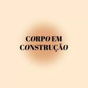 Imagem de capa para o Curso online Corpo em Construção
