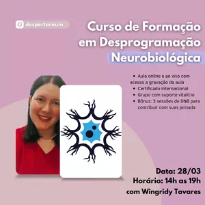 Imagem de capa para o Evento online Curso de Formação em Desprogramação Neurobiólogica