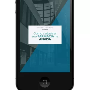 Imagem de capa para o Ebook Como cadastrar na ANVISA sua Farmácia de forma Rápida e Assertiva