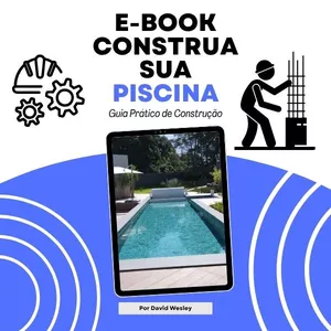 Imagem de capa para o Ebook E-book Construa sua Piscina - Guia Prático de Construção