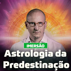 Imagem de capa para o Curso online Imersão Astrologia da Predestinação