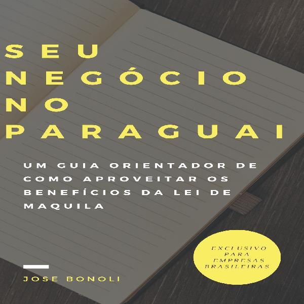 Imagem de Seu Negócio No Paraguai criado por Jose Bonoli na hotmart