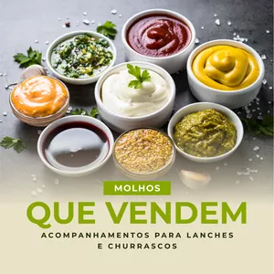 Imagem de capa para o Ebook Molhos que Vendem: Acompanhamentos para Lanches e Churrascos