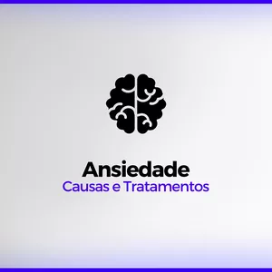 Imagem de capa para o Ebook Ansiedade | Causas e Tratamentos