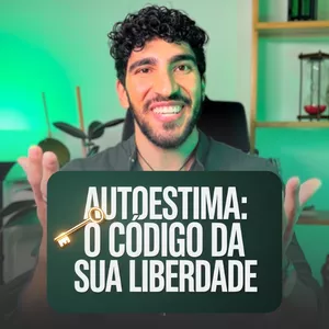 Imagem de capa para o Curso online Autoestima: O código da liberdade