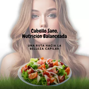 Imagen de portada para Ebook Cabello Sano, Nutrición Balanceada: Una Ruta hacia la Belleza Capilar