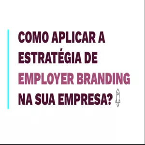 Imagem de capa para o Ebook COMO APLICAR A ESTRATÉGIA DE EMPLOYER BRANDING NA SUA EMPRESA?