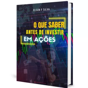 Imagem de capa para o Ebook O que saber antes de investir em ações.