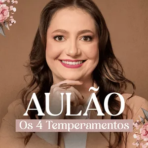Imagem de capa para o Curso online AULÃO: Os 4 Temperamentos com Kelly Zanuzzi