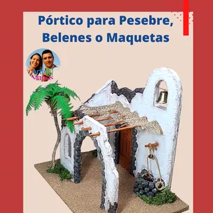 Imagen de portada para Curso online Moldes, Planos, Medidas del Pórtico Para Pesebres, Belenes y Maquetas