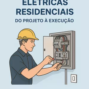 Imagem de capa para o Ebook Guia Prático – Instalações Elétricas Residenciais - Do projeto à execução: tudo o que você precisa para instalar com segurança e confiança