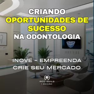 Imagem de capa para o Ebook CRIANDO OPORTUNIDADES DE SUCESSO NA ODONTOLOGIA  - INOVE - EMPREENDA - CRIE SEU MERCADO