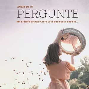 Imagem de capa para o Ebook  Antes de ir, Pergunte! Um oráculo de bolso para você que nunca anda só.