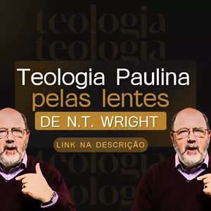 Imagem de capa para o Curso online Teologia Paulina pelas lentes de N.T. Wright 