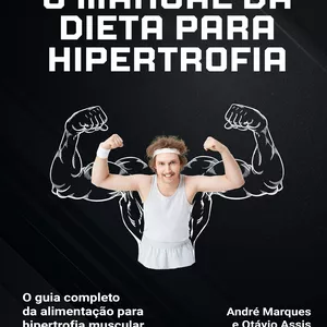 Imagem de capa para o Ebook O Manual da Dieta para Hipertrofia 
