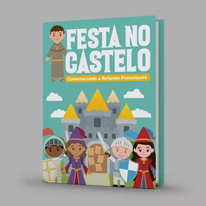 Imagem de capa para o Ebook Festa no Castelo: Comemorando a  Reforma Protestante