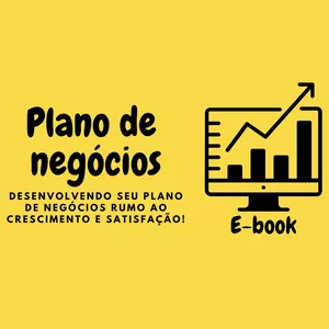 Imagem de capa para o Ebook Plano de negócios - Desenvolvendo seu plano de negócios rumo ao crescimento e satisfação