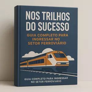Imagem de capa para o Ebook Nos Trilhos do Sucesso: Guia Completo para Ingressar no Setor Ferroviário
