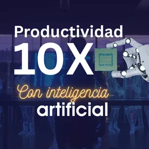 Imagen de portada para Ebook Productividad 10X Con Inteligencia Artificial - Multiplica tus Resultados en Menos Tiempo
