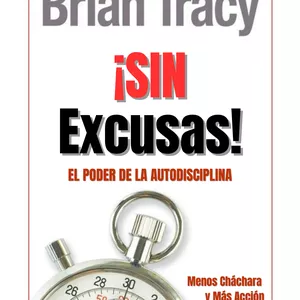 Imagen de portada para Ebook Brian Tracy ¡Sin excusas: El poder de la autodisciplina Ebook