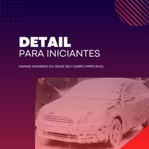 Imagem do curso Detail para Iniciantes: Ganhe Dinheiro ou Deixe Seu Carro Impecável