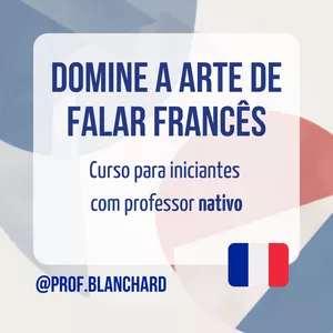 Curso Domine a Arte de Falar Francês: Curso para Iniciantes com professor nativo