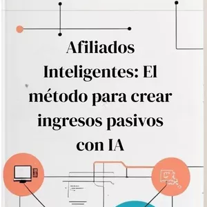 Imagen de portada para Ebook Afiliados Inteligentes: El método para crear ingresos pasivos con IA