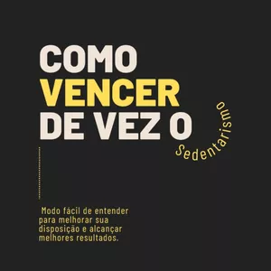 Imagem de capa para o Ebook COMO VENCER DE VEZ O SEDENTARISMO 