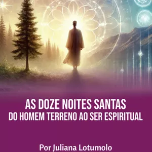 Imagem de capa para o Curso online AS DOZE (12) NOITES SANTAS – Do Homem Terreno ao Ser Espiritual