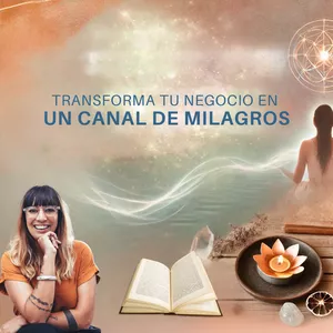 Imagen de portada para Curso online Tu Negocio como Canal de Milagros